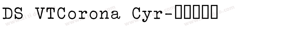 DS VTCorona Cyr字体转换
